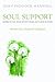 Soul Support: Spiritual Encounters at Life's End: Memoir of a Hospital Chaplain