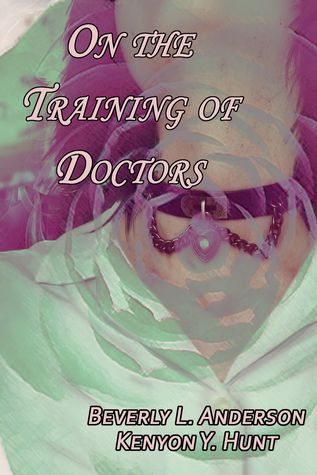 On the Training of Doctors (Doctor's Training #1-3; Chains of Fate #1-3)