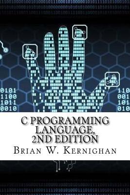 C Programming Language, 2nd Edition by Brian W. Kernighan