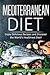 Mediterranean Diet: Enjoy D...