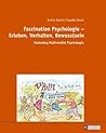 Faszination Psychologie – Erleben, Verhalten, Bewusstsein: Telekolleg Multimedial Psychologie (German Edition)
