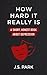 How Hard It Really Is: A Sh...
