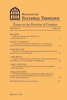 Bulletin of Ecclesial Theology: Essays on the Doctrine of Creation
