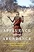 Affluence Without Abundance: The Disappearing World of the Bushmen
