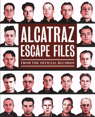 Alcatraz Escape Files: From the Official Records (Paperback)