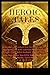 Heroic Tales: A Collection ...