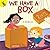 We Have a Box (My Adventures)