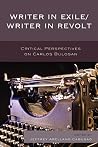 Writer in Exile/Writer in Revolt: Critical Perspectives on Carlos Bulosan Writer in Exile/Writer in Revolt: Critical Perspectives on Carlos Bulosan
