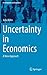 Uncertainty in Economics (Contributions to Economics)