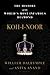 Koh-i-Noor: The History of the World's Most Infamous Diamond