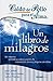 Caldo de pollo para el alma: Un libro de milagros (Spanish Edition)