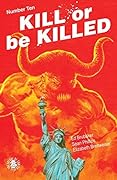 Kill or be Killed #10