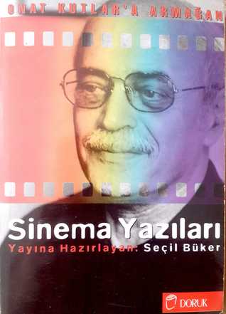 Onat Kutlar'a Armağan Sinema Yazıları