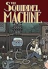 The Squirrel Machine