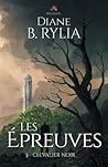 Les Épreuves by Diane B. Rylia