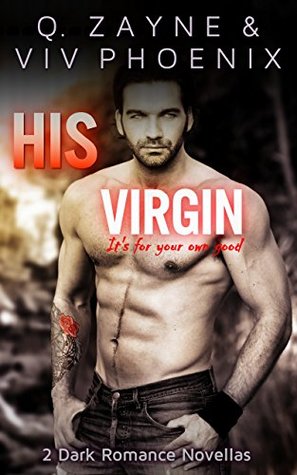 His Virgin: 2 Dark Romance Novellas (Kindle Edition)