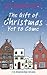The Gift of Christmas Yet to Come: St Nicholas Bay Series
