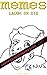I Love My Memes!