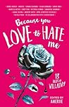 Because You Love to Hate Me by Ameriie