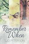 Remember When by S.J.D. Peterson