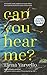 Can you hear me? by Elena Varvello