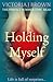 Holding Myself (The Chaos Series)