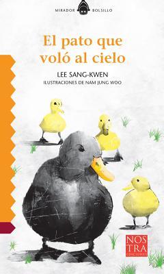 El pato que voló al cielo (Spanish Edition)