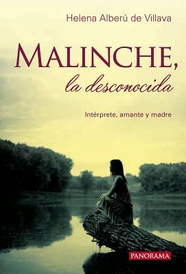 Malinche, la desconocida (Spanish Edition)