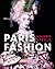 Paris Fashion: A Cultural H...