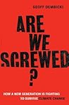 Are We Screwed?: ...