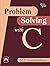 Problem Solving with C