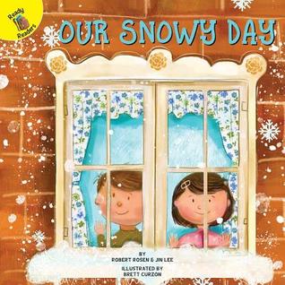 Rourke Educational Media Our Snowy Day Children's Book, Guided Reading Level E