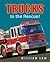 Trucks to the Rescue! by William Low