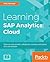 Learning SAP Analytics Cloud: Collaborate, predict and solve business intelligence problems with cloud computing