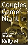 Couples Game Night In #4: More Fun on the Couch! Couples Game Night In #4: More Fun on the Couch!
