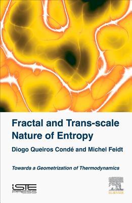 Fractal and Trans-scale Nature of Entropy: Towards a Geometrization of Thermodynamics (Thermodynamics-energy, Environment, Economy Set)