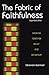 The Fabric of Faithfulness