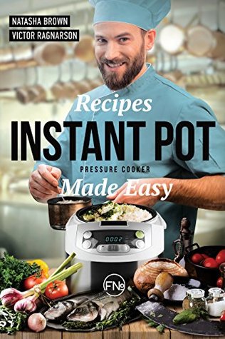 Pressure Cooker Made Easy. Great Dishes and Easy to Follow! : Suitable for Instant Pot. Recipe Book (Kindle Edition)