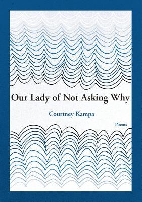 Our Lady of Not Asking Why