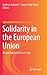 Solidarity in the European Union: A Fundamental Value in Crisis