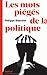 Les mots piégés de la politique by Philippe Blanchet