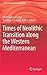 Times of Neolithic Transition along the Western Mediterranean (Fundamental Issues in Archaeology)