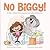 No Biggy!: A Story About Overcoming Everyday Obstacles