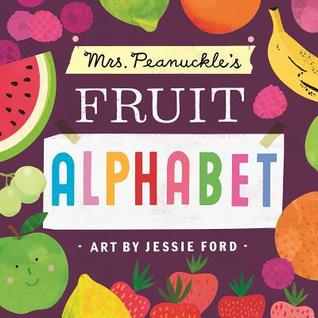 Mrs. Peanuckle's Fruit Alphabet (Board Book)