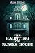 The Haunting of Farely Hous...