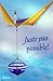Juste pas possible! (French Edition)