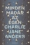Minden ​madár az égen by Charlie Jane Anders