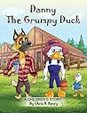 The Grumpy Duck: Learning How to Be Nice the Hard Way The Grumpy Duck: Learning How to Be Nice the Hard Way