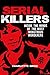 Serial Killers by Charlotte Greig Serial Killers by Charlotte Greig