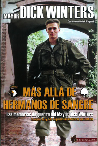Portada de Más allá de hermanos de sangre: Las memorias de guerra del Mayor Dick Winters, de Dick Winters